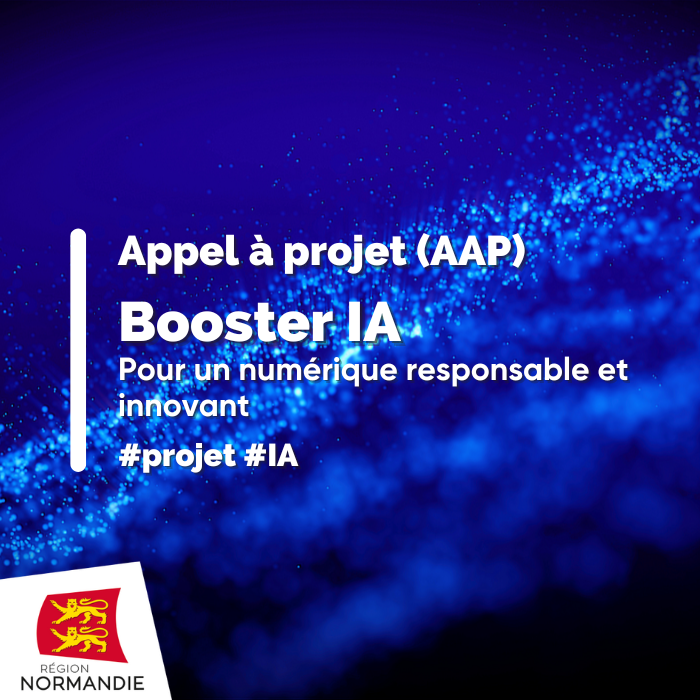AAP Booster IA Région Normandie - Pour un numérique responsable et innovant